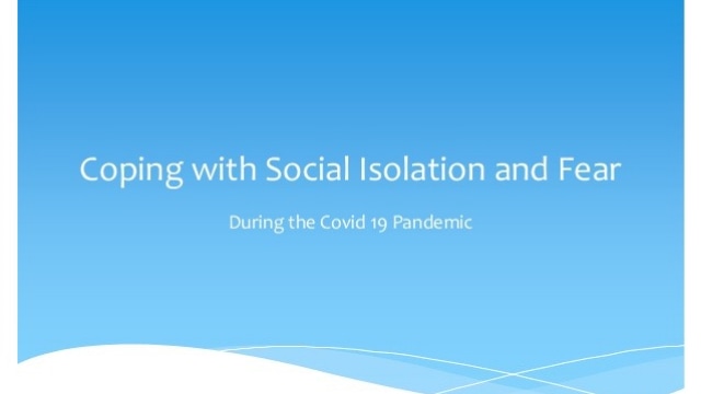 Strategies for Coping with COVID-19 Fear and Social Isolation