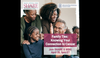 Family Ties: Knowing Your Connection to Cancer (with MSK)