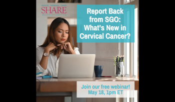 Report Back from SGO 2023: What’s New in Cervical Cancer?