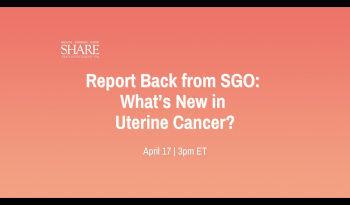 Report Back from SGO: What’s New in Uterine Cancer?