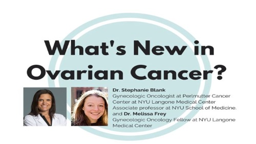 Ovarian_cancer_whats_new_with_dr_stephanie_Blank_and_Dr_Melissa_Frey_Webinar