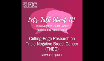 Let’s Talk About It: Triple-Negative Breast Cancer - Cutting-Edge Research on TNBC