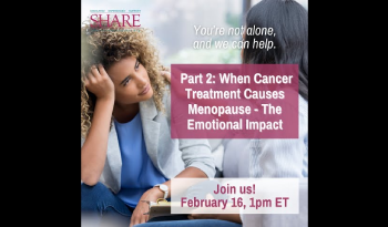 Part 2: When Cancer Treatment Causes Menopause - The Emotional Impact