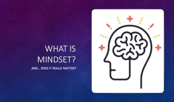 What is Mindset and Does it Really Matter?